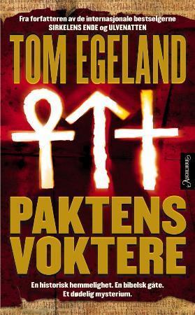 "Paktens voktere - spenningsroman" av Tom Egeland