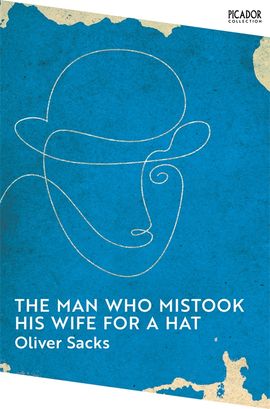 "The man who mistook his wife for a hat" av Oliver Sacks