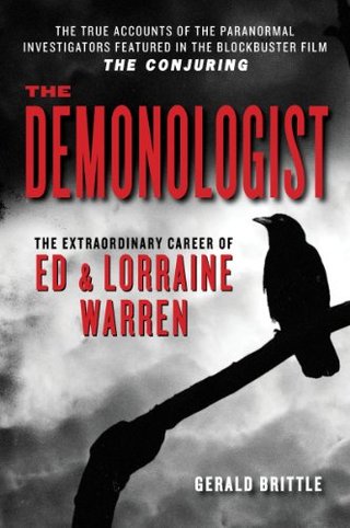 "The Demonologist The Extraordinary Career of Ed and Lorraine Warren" av Gerald Brittle