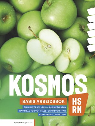 Kosmos HS, RM - Basis arbeidsbok : naturfag for vg1 helse- og oppvekstfag, restaurant- og matfag