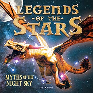 "Legends of the Stars Myths of the Night Sky" av Stella Caldwell