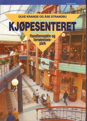 Kjøpesenteret - handlemaskin og fornøyelsespark