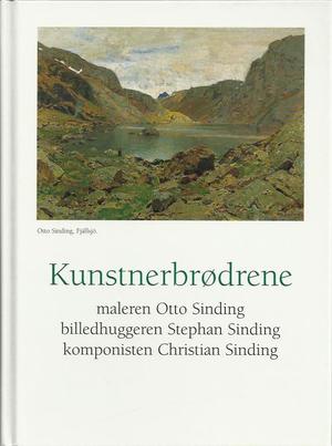 Kunstnerbrødrene - maleren Otto Sinding, billedhuggeren Stephan Sinding, komponisten Christian Sinding
