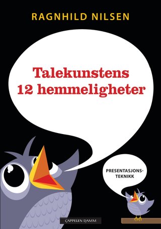 Talekunstens 12 hemmeligheter - presentasjonsteknikk