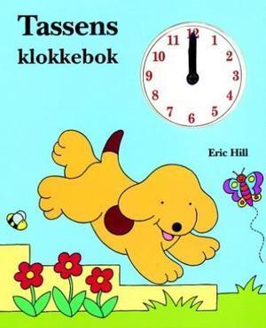 "Tassens klokkebok" av Eric Hill
