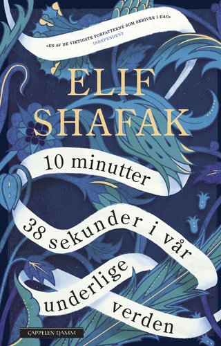 "10 minutter og 38 sekunder i vår underlige verden" av Elif Shafak