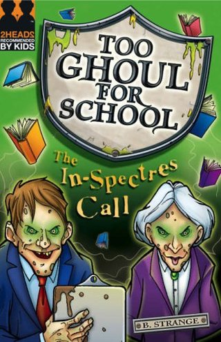 "In-Spectres Call (Too Ghoul for School)" av B. Strange