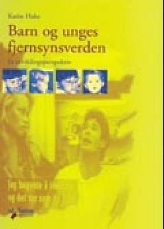 Barn og unges fjernsynsverden - et utviklingsperspektiv
