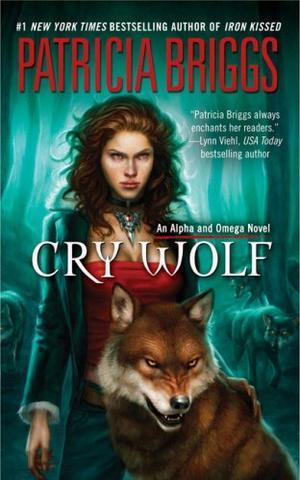 Cry Wolf (Alpha and Omega, Book 1)