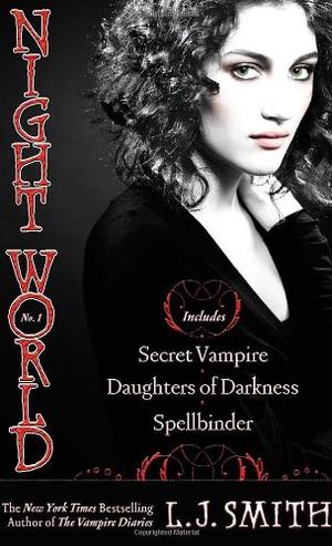 "Night World No. 1 - Secret Vampire; Daughters of Darkness; Spellbinder" av L.J. Smith