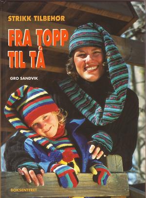 "Strikk tilbehør fra topp til tå" av Gro Sandvik