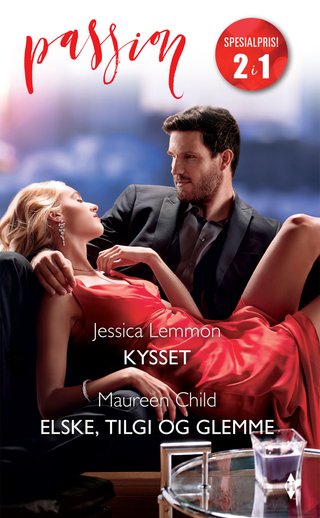 "Kysset / Elske, tilgi og glemme ; Elske, tilgi og glemme" av Lemmon, Jessica / Child, Maureen