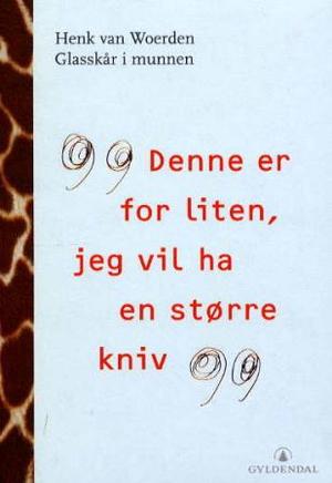 "Glasskår i munnen" av Henk van Woerden