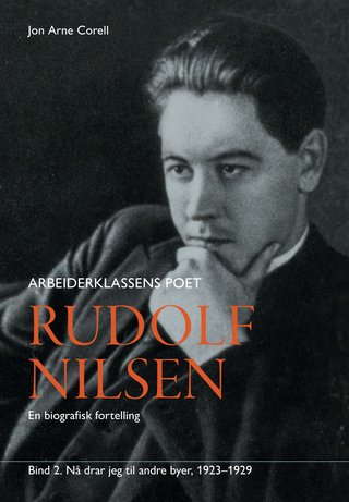 "Rudolf Nilsen arbeiderklassens poet" av Jon Arne Corell
