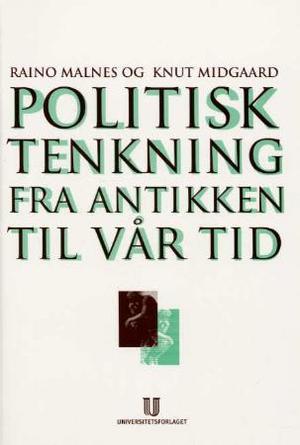 "Politisk tenkning fra antikken til vår tid" av Raino Malnes