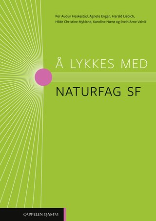 Å lykkes med naturfag SF - naturfag vg1 for studieforberedende utdanningsprogram