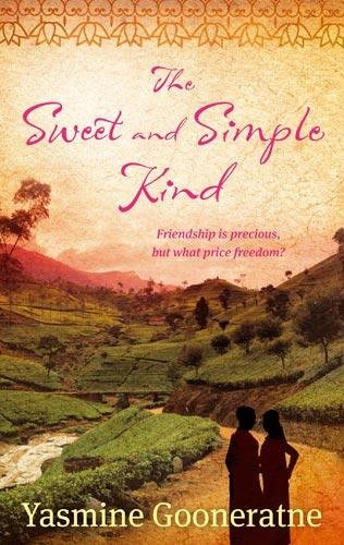 "The Sweet and Simple Kind A Poetic Account of a Nation's Troubled Awakening" av Yasmine Gooneratne