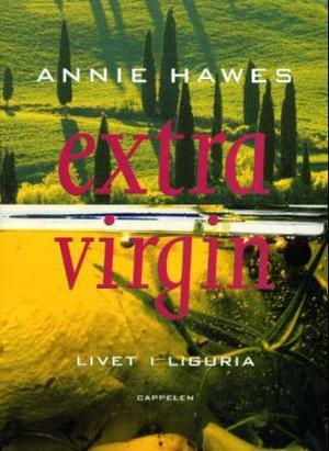"Extra virgin - livet i Liguria" av Annie Hawes