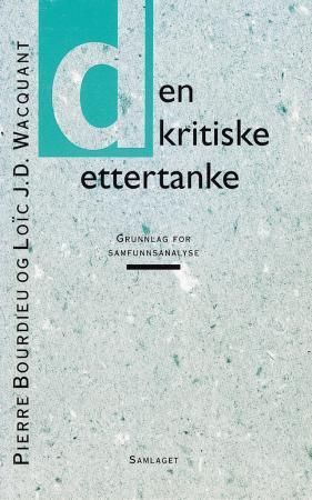 Den kritiske ettertanke - grunnlag for samfunnsanalyse