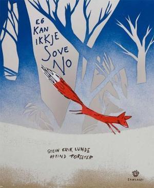 "Eg kan ikkje sove no" av Stein Erik Lunde