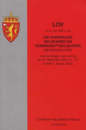 "Lov om ansvarlige selskaper og kommandittselskaper (selskapsloven) av 21. juni 1985 nr. 83 - med endringer, sist ved lover av 5. september 2003 mr. 92 og av 5. september 2003 nr. 91 (i kraft 1. mars 2004)" 