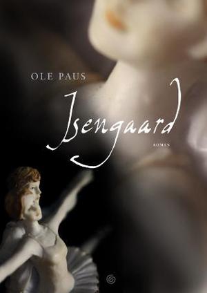 "Isengaard - roman" av Ole Paus