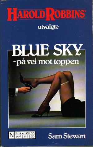 "Blue Sky - på vei mot toppen Harold Robbins presenterer" av Sam Stewart
