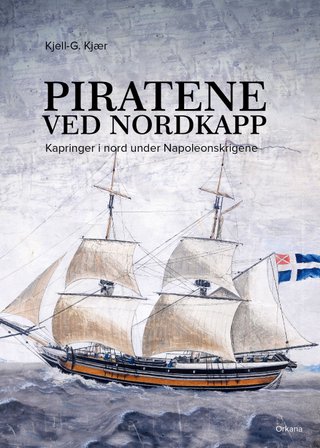 Piratene ved Nordkapp - kapring i nord under Napoleonskrigene