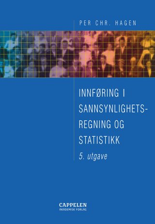"Innføring i sannsynlighetsregning og statistikk" av Per Chr. Hagen