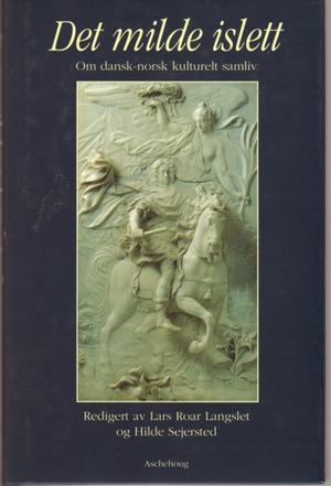 Det milde islett - om dansk-norsk kulturelt samliv