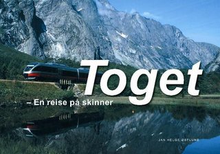 Toget - en reise på skinner