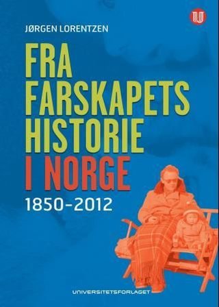 Fra farskapets historie i Norge - 1850-2012
