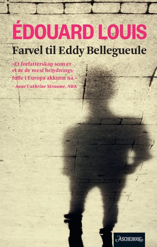 "Farvel til Eddy Bellegueule" av Édouard Louis