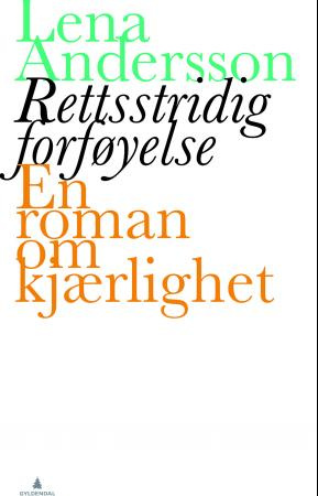 "Rettsstridig forføyning" av Lena Andersson