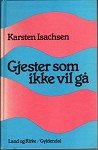 "Gjester som ikke vil gå - essays og prekener" av Karsten Isachsen