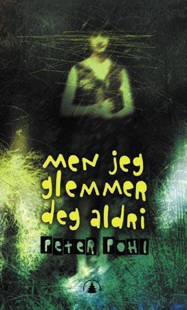 "Men jeg glemmer deg aldri" av Peter Pohl