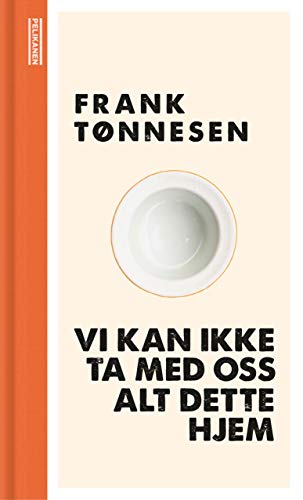 Vi kan ikke ta med oss alt dette hjem (Norwegian Edition)