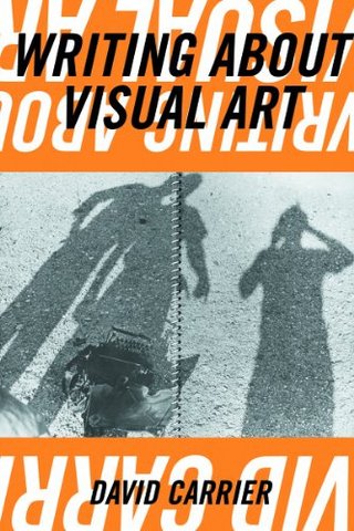 "Writing about Visual Art (Aesthetics Today)" av David Carrier