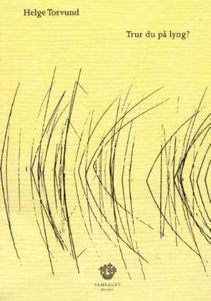 "Trur du på lyng? - dikt" av Helge Torvund