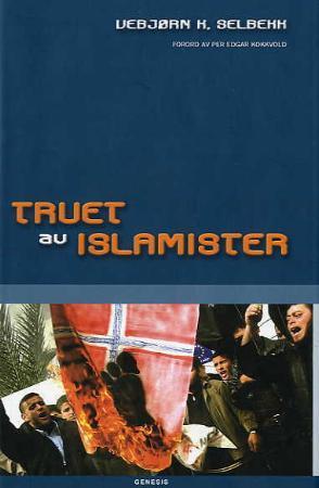 "Truet av islamister" av Vebjørn K. Selbekk