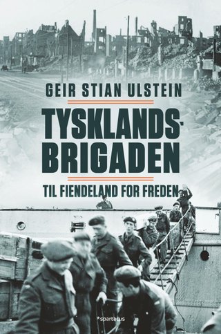 Tysklandsbrigaden - til fiendeland for freden