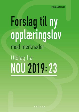 Forslag til ny opplæringslov med merknader - utdrag fra NOU 2019: 23