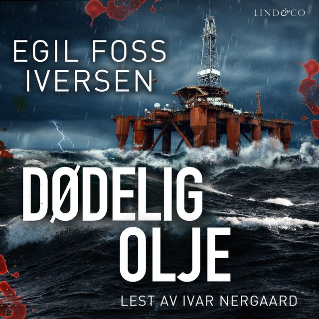 "Dødelig olje" av Egil Foss Iversen