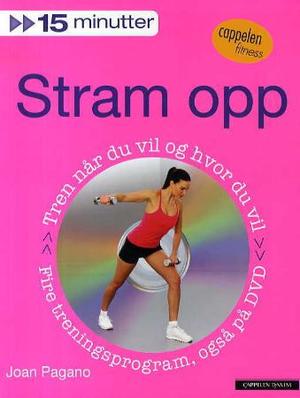"Stram opp - 15 minutter" av Joan Pagano