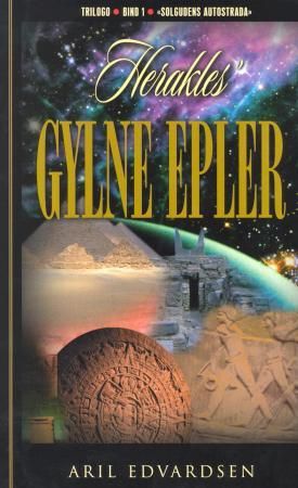 Herakles' gylne epler - trilogien Solgudens autostrada bind 1 : kapittel 1-16
