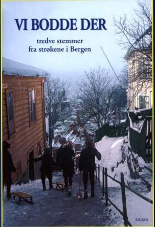 "Vi bodde der tredve stemmer fra strøkene i Bergen" av Elisabeth Armand