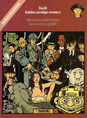 "Salamanderens hemmelighet Adele Blanc-Secs Forunderlige Eventyr 5" av Jacques Tardi