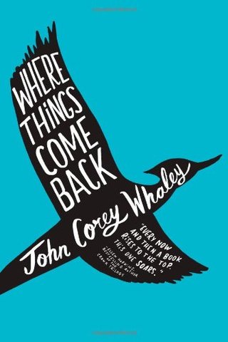 "Where Things Come Back" av John Corey Whaley