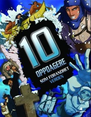 "10 oppdagere som forandret verden" av Clive Gifford