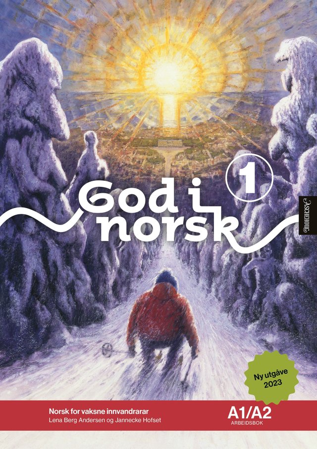 "God i norsk 1 - Arbeidsbok A1/A2 : norsk for vaksne innvandrarar" av Lena Berg Andersen